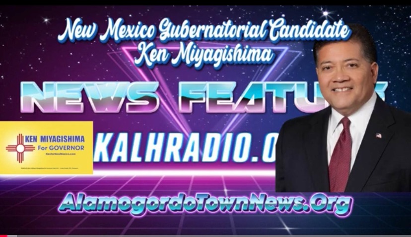 Ken Miyagishima Gubernatorial Candidate Shares Insights on His Alamogordo Roots and More with Anthony Lucero