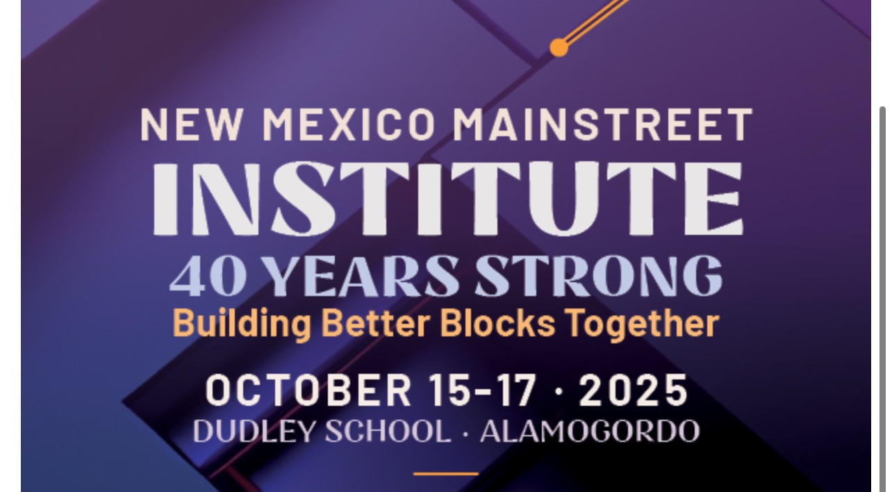 This Week Alamogordo to Host New Mexico MainStreet Institute: Dudley School and District 5 Shine as Revitalization Leaders Visit