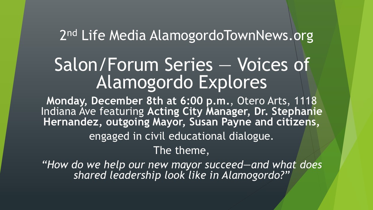 Monday 6 pm Voices of Alamogordo, Dec. 8th, Explores Leadership and the Mayor’s Role