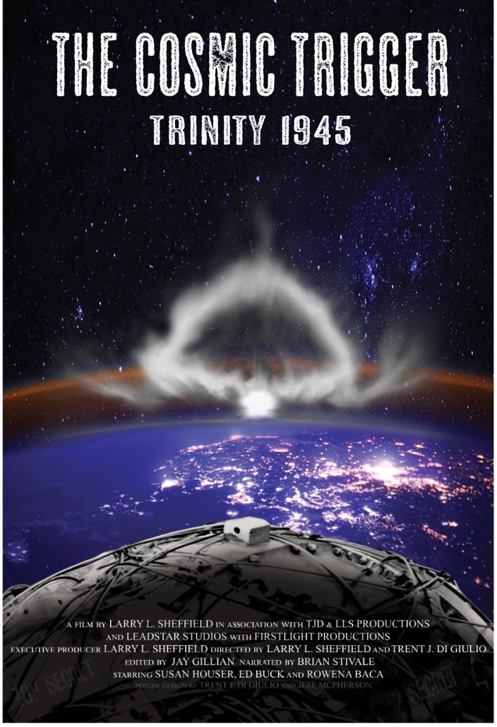 THE COSMIC TRIGGER: New Documentary Examines Unexplained Phenomena Over America’s Atomic Frontier